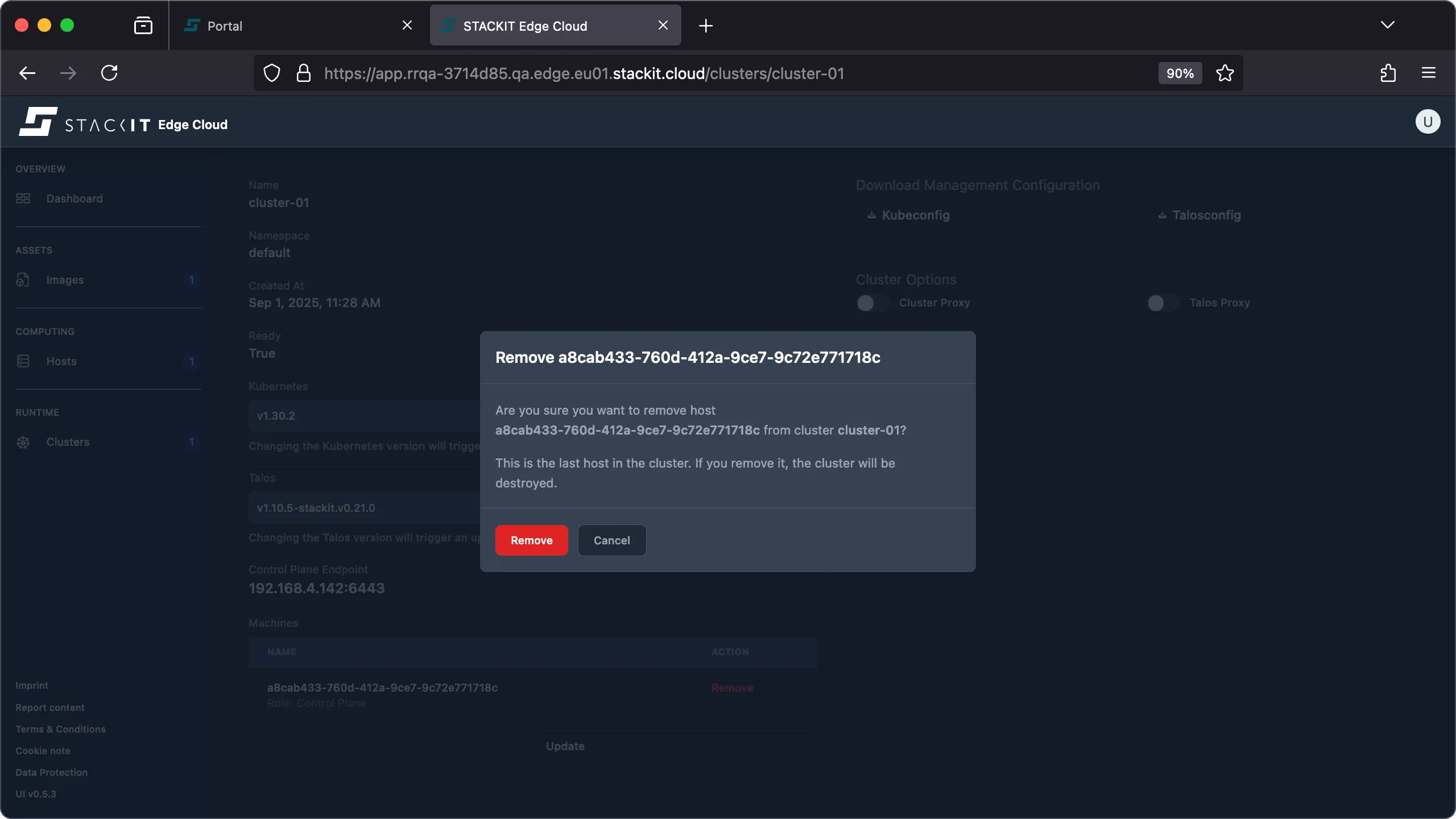 Screenshot of the cluster detail view for cluster-01, similar to the second image, but with a "Remove a8cab433-..." confirmation dialog box overlaid. This dialog appears after clicking the Remove action for the control plane machine. The warning text states, "Are you sure you want to remove host a8cab433-760d-412a-9ce7-9c72e771718c from cluster cluster-01? This is the last host in the cluster. If you remove it, the cluster will be destroyed." It presents two buttons: a primary Remove button (red) and a secondary Cancel button.