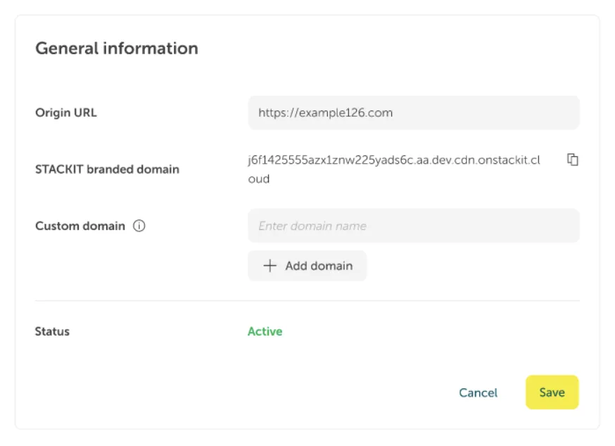 A screenshot of a "General information" configuration panel in a cloud platform interface. It shows settings related to domain management. The panel displays three fields under the "General information" heading: "Origin URL" with the value https://example126.com, a read-only field for "STACKIT branded domain" showing a long, obfuscated domain name starting with j6f1425555azx1znw225yads6c.aa.dev.cdn.onstackit.cloud, and a blank input field for "Custom domain" with a placeholder "Enter domain name" and an "+ Add domain" button below it. The "Status" is displayed at the bottom and is "Active" in green text. There are also "Cancel" and highlighted yellow "Save" buttons at the very bottom right.