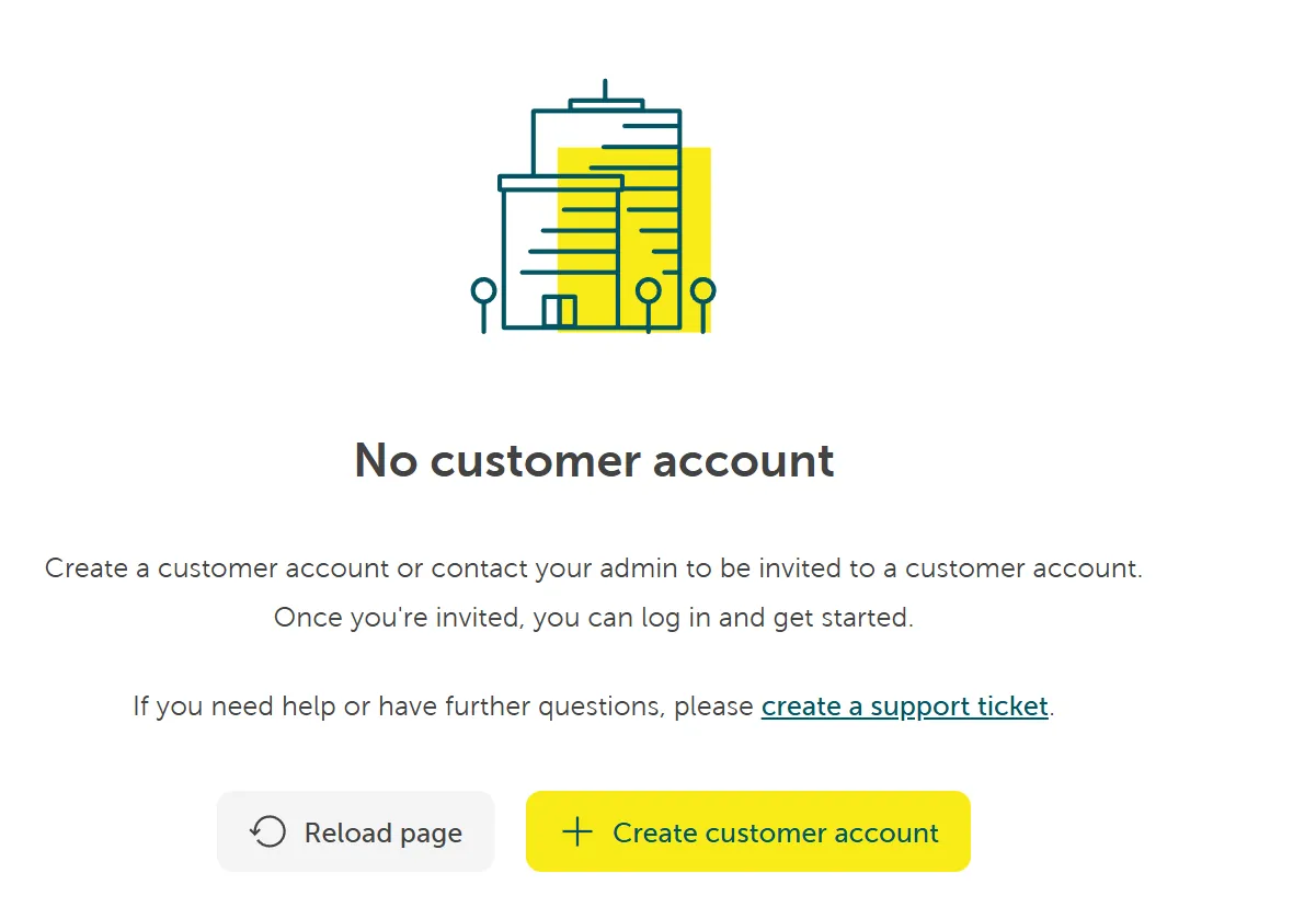 No customer account. Create a customer account or contact your admin to be invited.