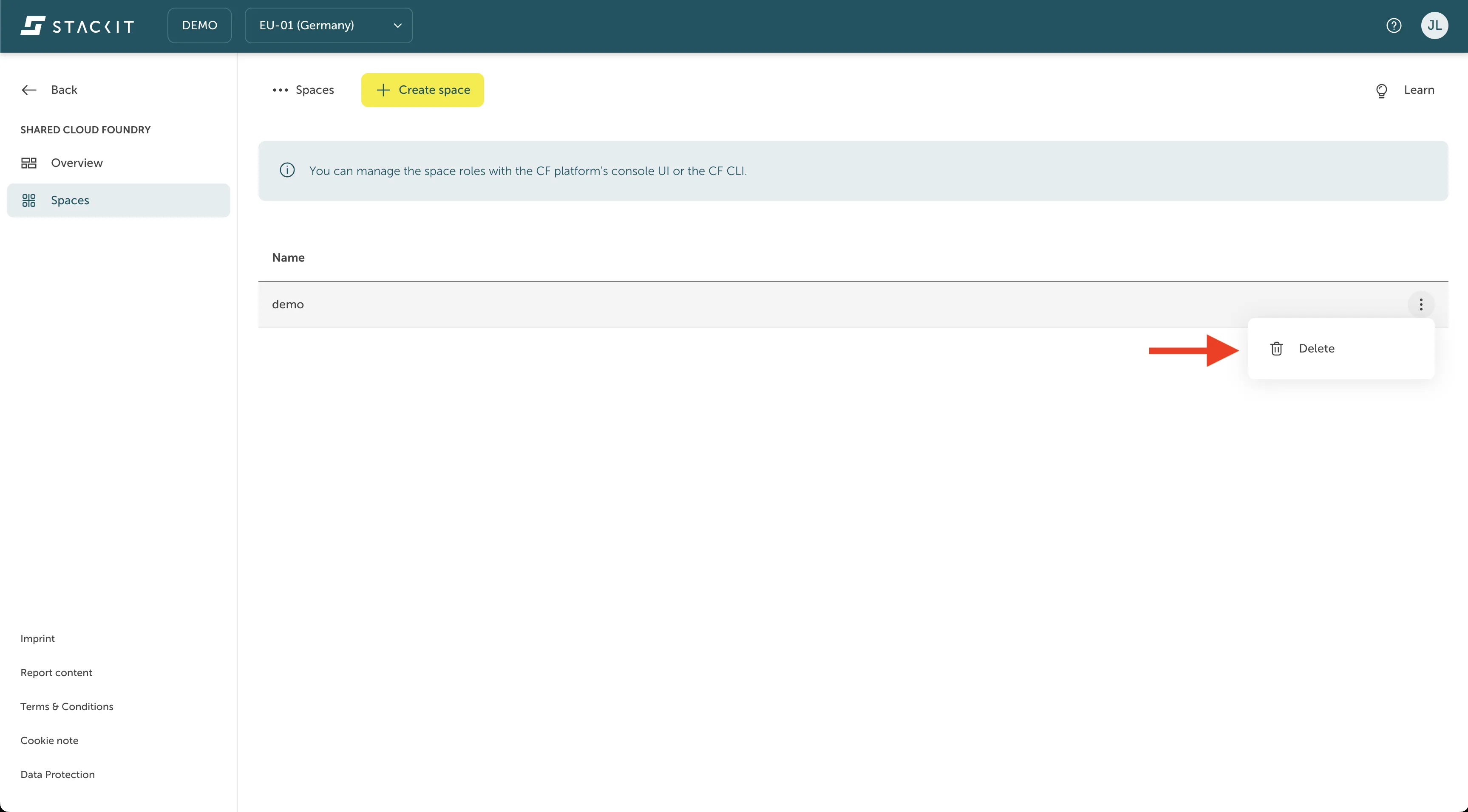 STACKIT Cloud Foundry Spaces List and Context Menu. The screen displays the list of spaces, with a single space named "demo" currently listed. A message at the top indicates that space roles can be managed via the platform's console UI or the CF CLI. An ellipsis icon (...) next to the "demo" space name has been clicked, opening a context menu that shows the single option: "Delete". A red arrow points to the "Delete" option within the dropdown menu, indicating the action to remove the space.